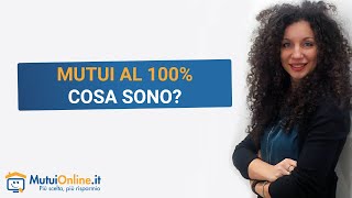 Mutui al 100 cosa sono [upl. by Sauveur]