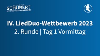 IV LiedDuoWettbewerb 2023  2 Runde  Tag 1 Vormittag [upl. by Irehc]