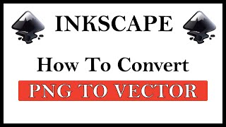 Inkscape How To Convert A PNG Into A Vector Image Using Inkscape [upl. by Sairacaz]