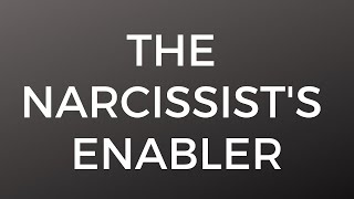 The Narcissists Enabler [upl. by Okihcim]