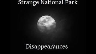 3 ½ HOURS of Strange National Park Disappearances with Rusty West Audio Only [upl. by Nicoli]