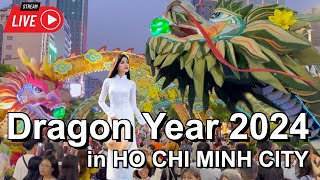 Vietnam Ho Chi Minh City Dragon 2024 🐉 Celebrating Chinese Lunar New Year [upl. by Dunstan]