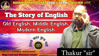 The Story of English  Old English Middle English amp Modern English  Bihar Board Class 12th [upl. by Athenian]