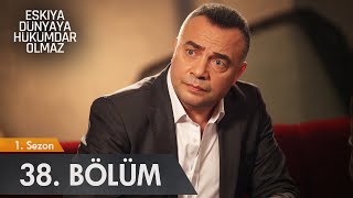 Eşkıya Dünyaya Hükümdar Olmaz  38 Bölüm  atv [upl. by Town]