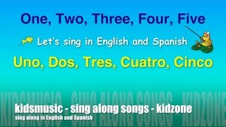 Kidzone  One Two Three Four Five  Uno Dos Tres Cuatro Cinco [upl. by Hrutkay]