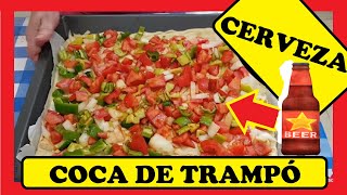 🍅 APRENDE Cómo Preparar COCA de TRAMPÓ con CERVEZA 🍺 Paso a Paso [upl. by Eimarej]