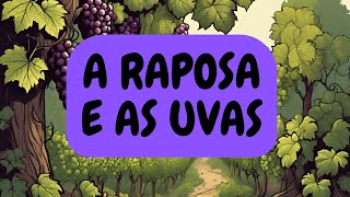 A RAPOSA E AS UVAS  FÁBULAS INFANTIS [upl. by Hazrit]