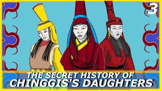 The Hidden Scandal of the Daughters of Genghis Khan Daughters of Genghis PART 3 [upl. by Aehsrop]