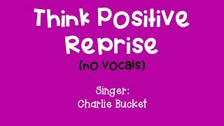 Think Positive Reprise No Vocals [upl. by Yllut]