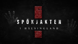 SPÖKJAKTEN I HÄLSINGLAND  GÄSTISBACKEN [upl. by Aura693]