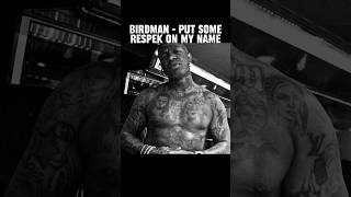 Birdman  Put Some Respek On My Name [upl. by Anavrin]