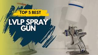 Best LVLP Spray Gun 🔥 Top 5 Best LVLP Spray Gun Reviews [upl. by Nosylla]