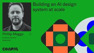 Config 2024 Building an AI design system at scale Phillip Maggs Creative Director Superside [upl. by Levine]