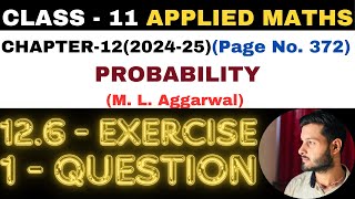 1 Question Exercise126 l Chapter 12 l PROBABILITY l Class 11th Applied Maths l M L Aggarwal 202425 [upl. by Beniamino]