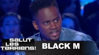 Black M se raconte sa famille Sexion dassaut le succès  SALUT LES TERRIENS  11032013 [upl. by Pasia]