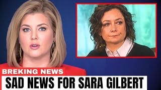 Have You Heard What Happened To Sara Gilbert [upl. by Hilar]