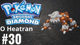 Jornada Pokémon Brilliant Diamond 30O Heatran [upl. by Geaghan]