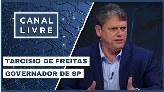 TARCÍSIO DE FREITAS  CANAL LIVRE [upl. by Arrad]