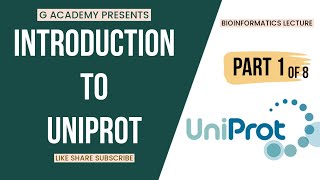 Protein Database  UniProt  Introduction  Part 1 of 8  G Academy हिन्दी [upl. by Yniffit]