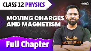 Moving Charges amp Magnetism Class 12 Full Chapter  Class 12 Physics Chapter 4  JEE 2024 Anupam Sir [upl. by Ellerrad586]