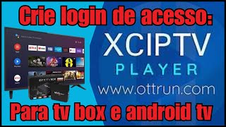 ðŸ”¶ï¸ COMO CRIAR LOGIN PARA SEU APP REPRODUTOR DE STREAMING 2024 XCIPTV PARA TV BOX E ANDROID TV [upl. by Yellat]