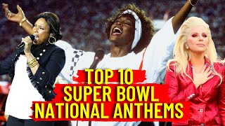 The Top 10 Super Bowl National Anthem Performances [upl. by Dis]