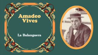 Amadeo Vives  «La Balanguera» 1923 [upl. by Gillian330]