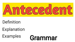 Antecedent  What is antecedent  Antecedent in grammar  Antecedent [upl. by Reivazx505]