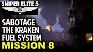 Sabotage the Kraken Fuel System  Mission 8 Rubble and Ruin  Sniper Elite 5 [upl. by Namruht]