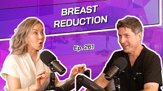 Ep 261  Breast Reduction  New York Times The Power Of Smaller Breasts  BH Plastic Surgery Pod [upl. by Leirza]