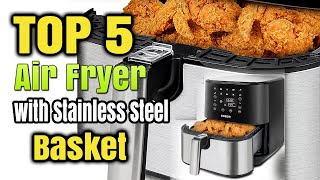 Best Air Fryer With Stainless Steel Basket [upl. by Moreno]