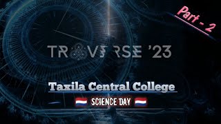 🇳🇱 TRAVERSE  23  Taxila Central College  Science Day  Part  02 [upl. by Atibat]