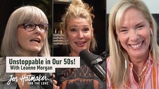 Unstoppable in Our 50s with Leanne Morgan [upl. by Aeniah671]