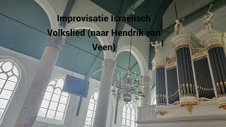 Improvisatie Israëlisch Volkslied naar Hendrik van Veen  HHG Sint Maartensdijk [upl. by Rednasxela2]