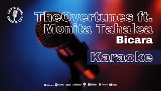 TheOvertunes  Bicara Feat Monita Tahalea  Lets Sing  Karaoke [upl. by Saltsman]