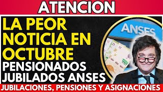 ⚡️La PEOR NOTICIA que DA EL GOBIERNO en Octubre para PNC  MILEI fijo EL AUMENTO Jubilados ANSES [upl. by Ursola]