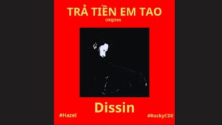 RPT ORIJINN  TRẢ TIỀN EM TAO Dissin ROCKY CDE HAZEL  Round 1  Audio Lyrics [upl. by Eceinehs452]