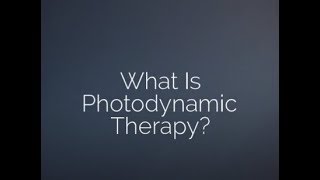 Learn more about our Photodynamic Therapy PDT Treatment [upl. by Spatz]