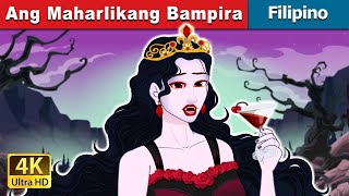 Ang Maharlikang Bampira  Vampire Royalty in Filipino  FilipinoFairyTales [upl. by Cost944]