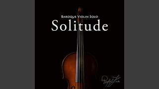 Baroque Solitude for Violin Solo [upl. by Licna921]