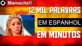 Aprenda 12 mil Palavras em ESPANHOL em 5 Minutos [upl. by Delinda]