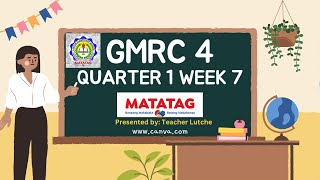 GMRC 4 Q1 WEEK 7  Matatag LE Based [upl. by Nwahsyt477]