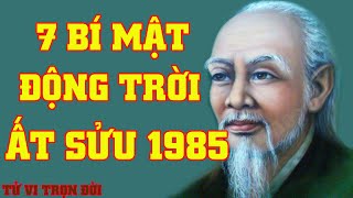 7 Bí Mật Động Trời Về Tuổi Ất Sửu 1985  Tử Vi Trọn Đời Tuổi Ất Sửu 1985 [upl. by Silera]