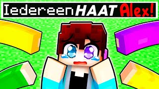 Iedereen HAAT Alex in Minecraft [upl. by Libna586]