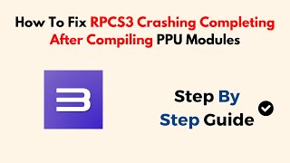 How To Fix RPCS3 Crashing Completing After Compiling PPU Modules [upl. by Htrap772]