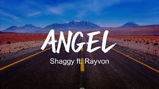 Shaggy  Angel ft Rayvon Lyrics [upl. by Eecyac]