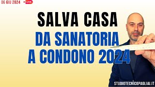 DECRETO SALVA CASA sanatoria o condono edilizio 2024 [upl. by Long]