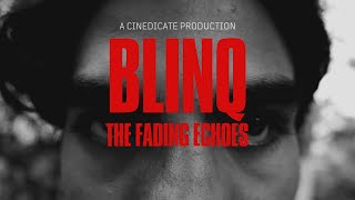 Blinq The Fading Echoes  Official Short Film  A Tale of Validation and Consequences [upl. by Sama]