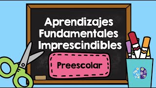 Aprendizajes Fundamentales Imprescindibles Preescolar  Minders [upl. by Dougherty755]