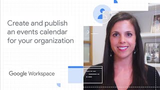 Create and publish an events calendar for your organization using Google Workspace for business [upl. by Lissie]